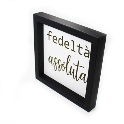 Quadro - Fedeltà assoluta